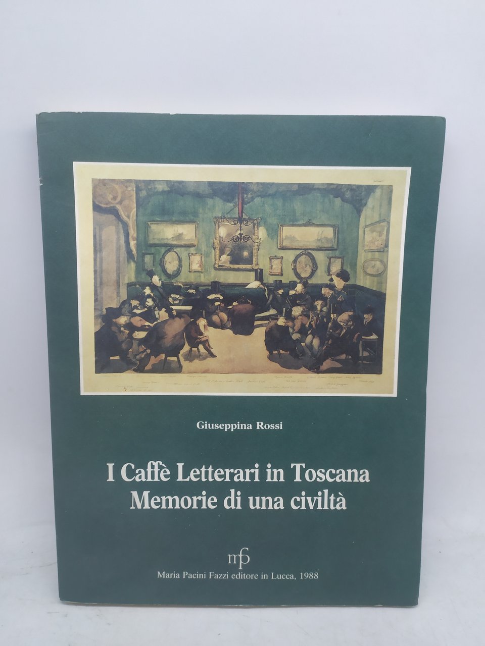 giuseppina rossi i caffè letterari in toscana memorie di una …