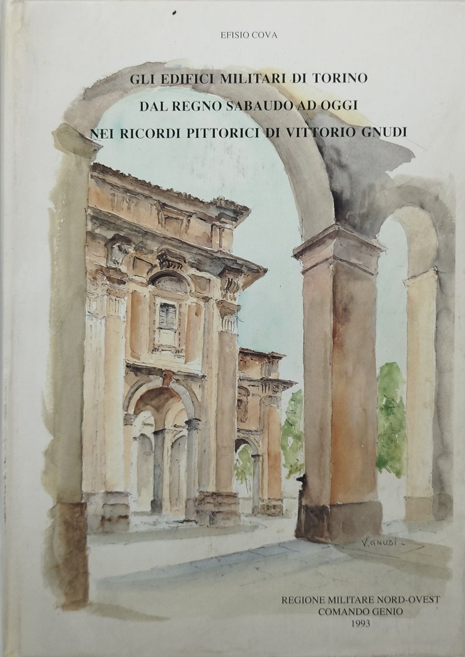 gli edifici militari di torino dal regno sabaudo ad oggi …