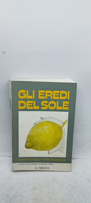 gli eredi del sole rapporto sulla poesia dei sicialiani