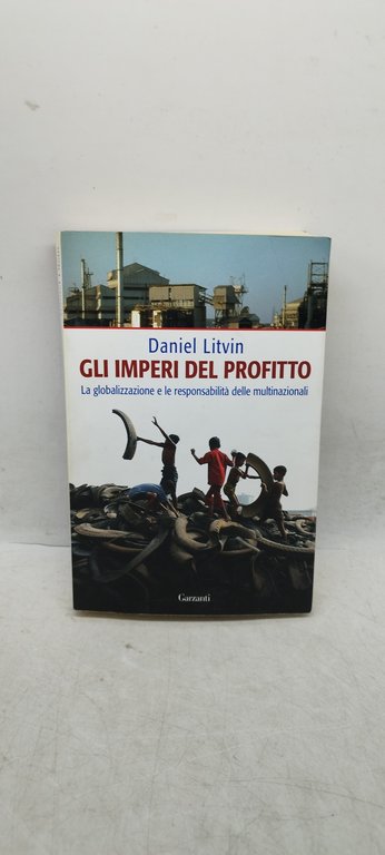 gli imperi del profitto la globalizzazione e le responsabilità delle …