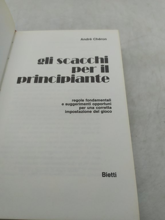 gli scacchi per il principiante bietti andrè chèron