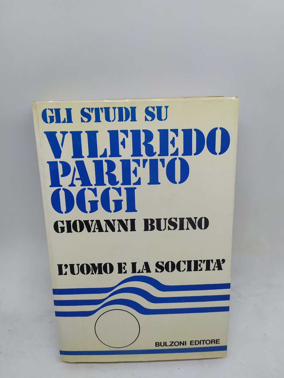 gli studi su vilfredo pareto oggi giovanni busino l'uomo e …