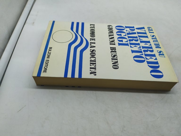 gli studi su vilfredo pareto oggi giovanni busino l'uomo e …