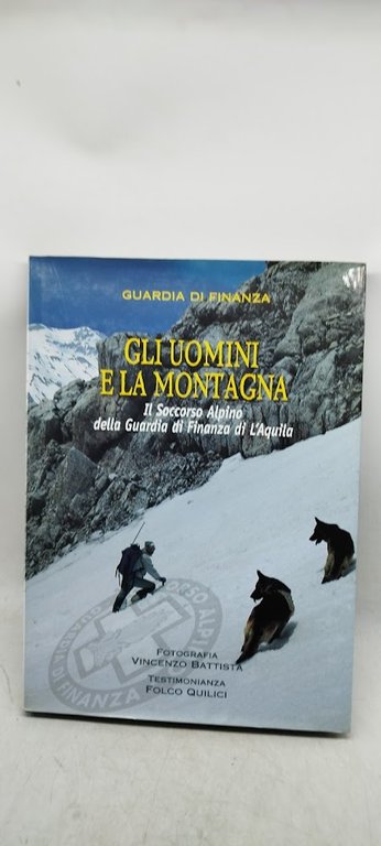 gli uomini e la montagna il soccorso alpino della guardia …