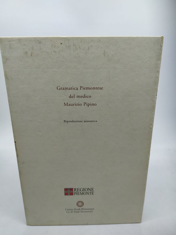 gramatica piemontese del medico maurizio pipino a sua altezza reale …
