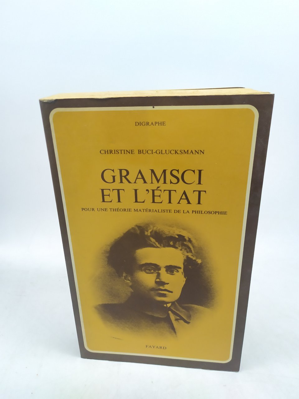 gramsci et l'ètat pour une theorie materialiste de la philosophie