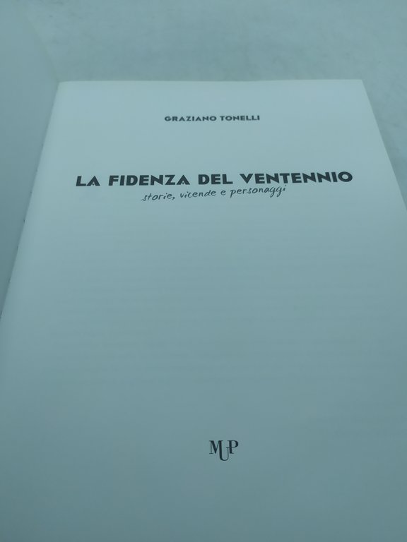 graziano tonelli la fidenza del ventennio storie vicende e personaggi