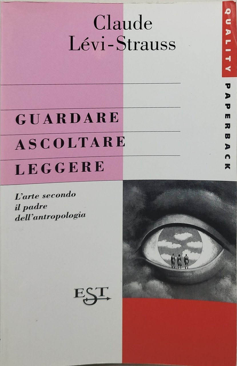 guardare ascoltare leggere claude levi strauss