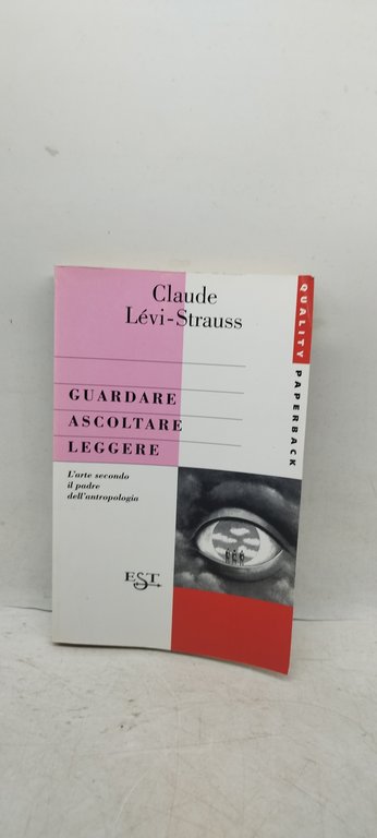 guardare ascoltare leggere claude levi strauss