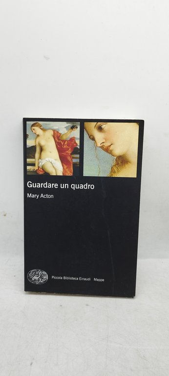guardare un quadro mary acton einaudi