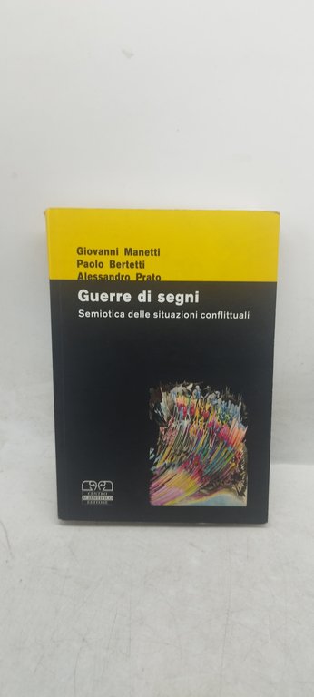 guerre di segni semiotica delle situazioni conflittuali