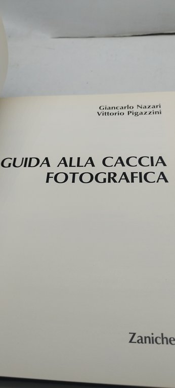 guida alla caccia fotografica zanichelli