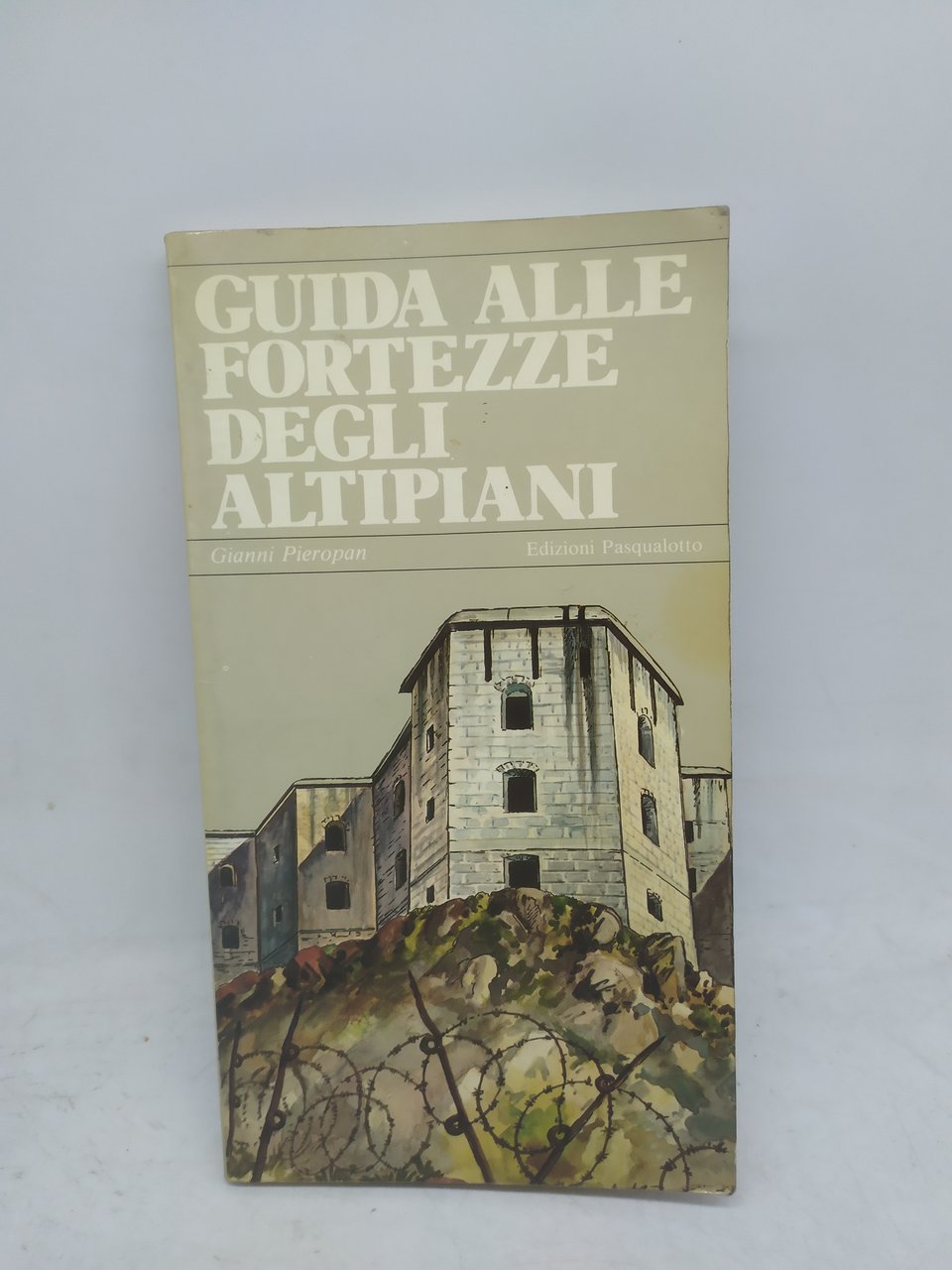 guida alle fortezze degli altipiani gianni pieropan