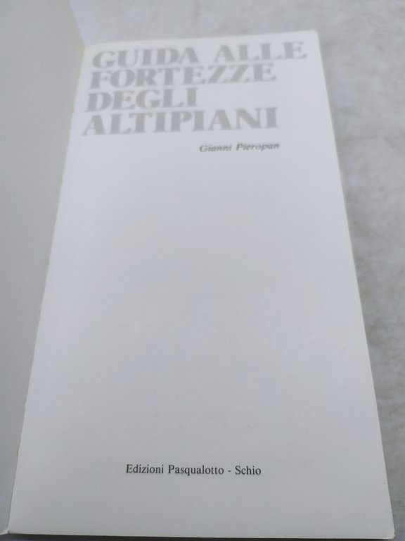 guida alle fortezze degli altipiani gianni pieropan