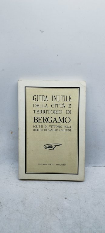 guida inutile della città e territorio di bergamo vittorio polli …