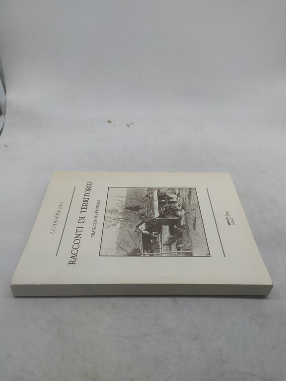 guido olivero racconti di territorio tra ricordi e fantasia graph …
