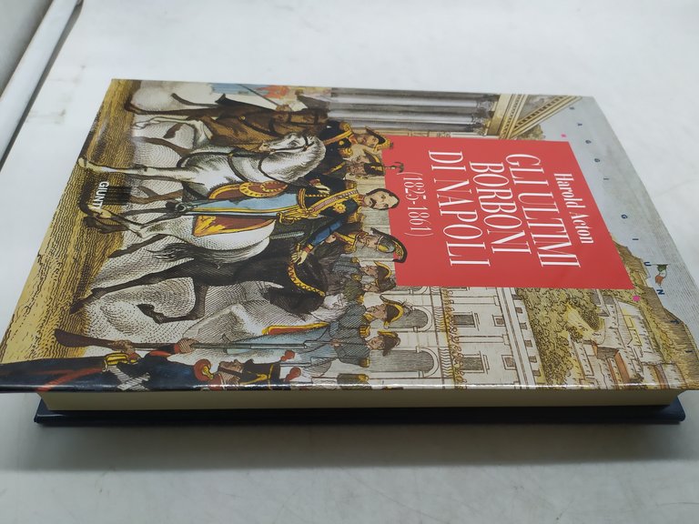 harold acton gli ultimi borboni di napoli 1825-1861 giunti