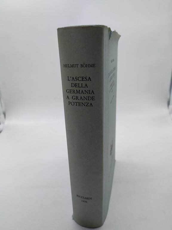 helmut bohme l'ascesa della germania a grande potenza