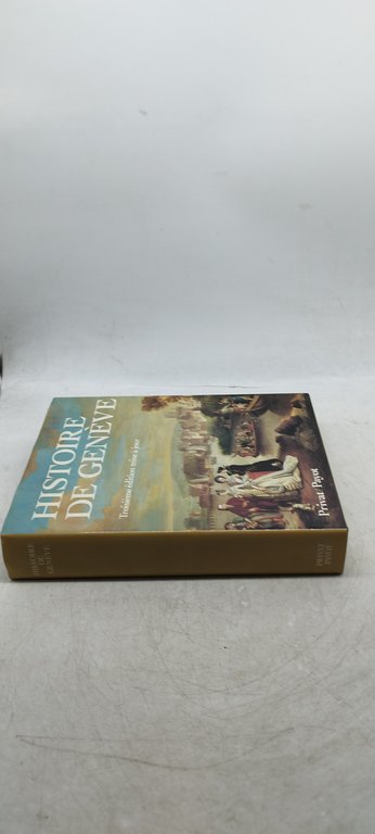 Histoire de Genève troisieme édition mise à jour