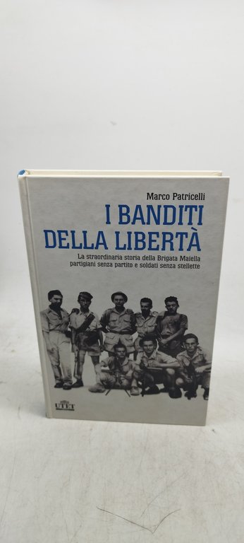 i banditi della libertà marco patricelli