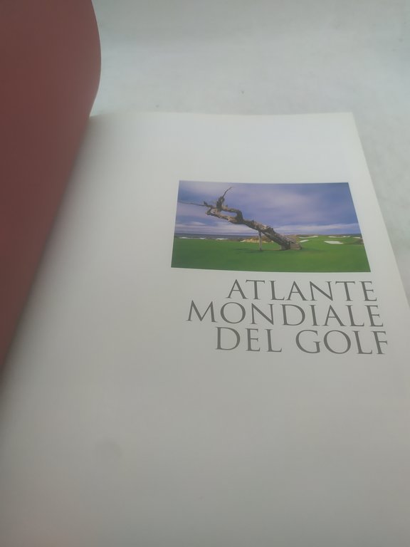 i campi più belli del mondo atlante mondiale del golf