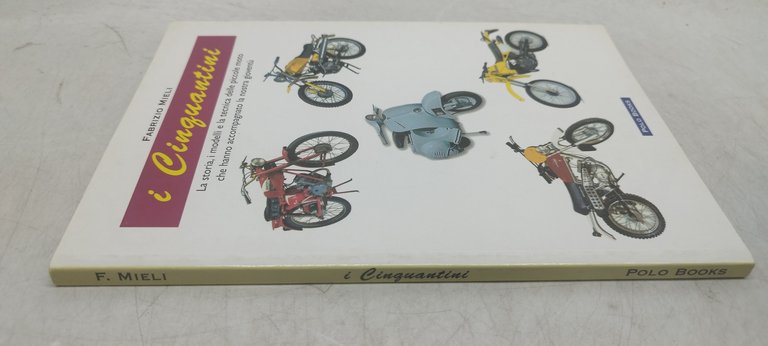 i cinquantini la storia i modelli e la tecnica delle …