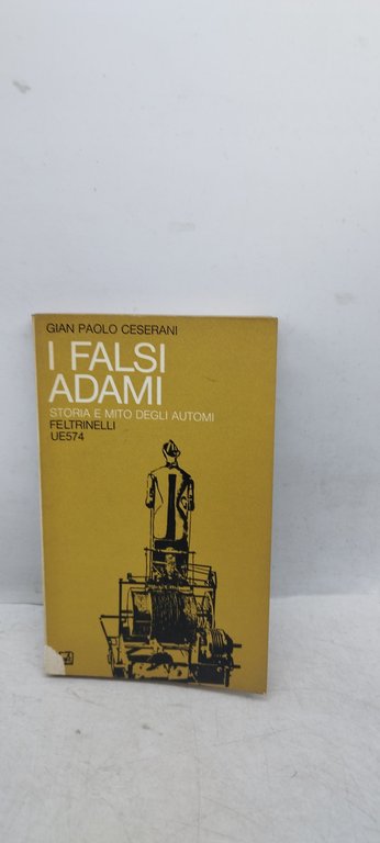 i falsi adami storia e mito degli automi