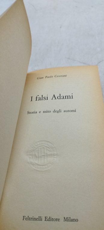 i falsi adami storia e mito degli automi
