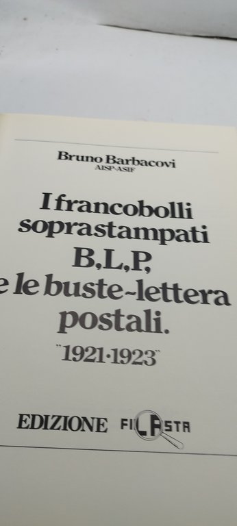 i francobolli soprastampati b.l.p e le buste lettera postali 1921-1923