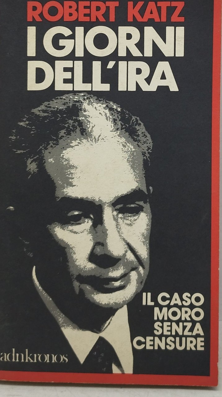 i giorni dell'ira il caso moro senza censure | Immagine principale