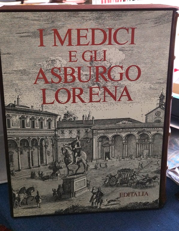 i medici e gli asburgo lorena arrigo pecchioli editalia