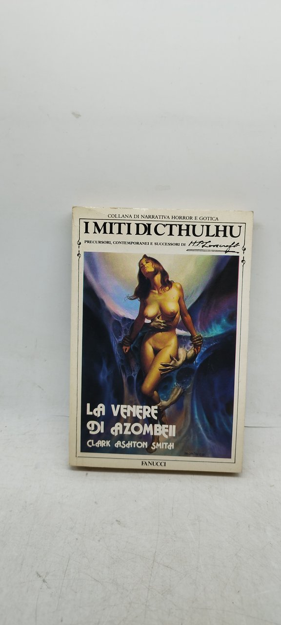 i miti di cthulhu la venere di azombeii fanucci