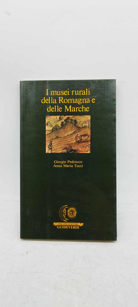 i musei rurali della romagna e delle marche maggioli editore