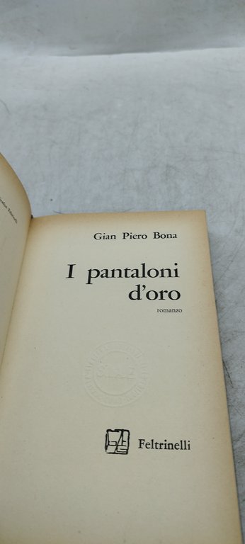 i pantaloni d'oro gian piero bona