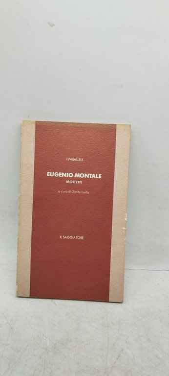 i paralleli eugenio montale mottetti