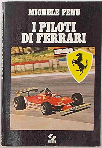 I piloti di Ferrari.