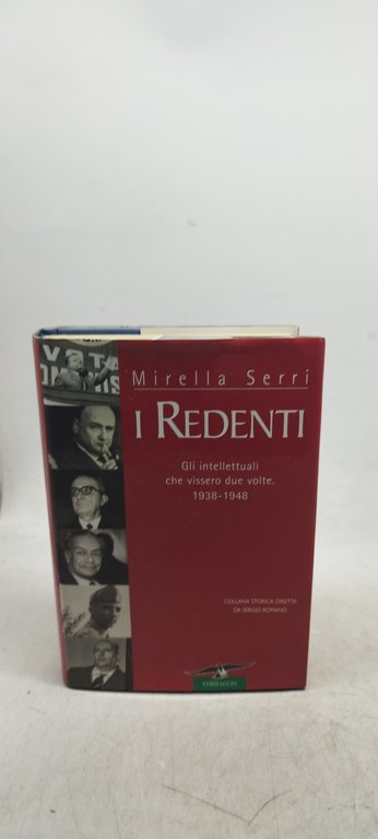 i redenti gli inttellettuali che vissero due volte 1938 1948