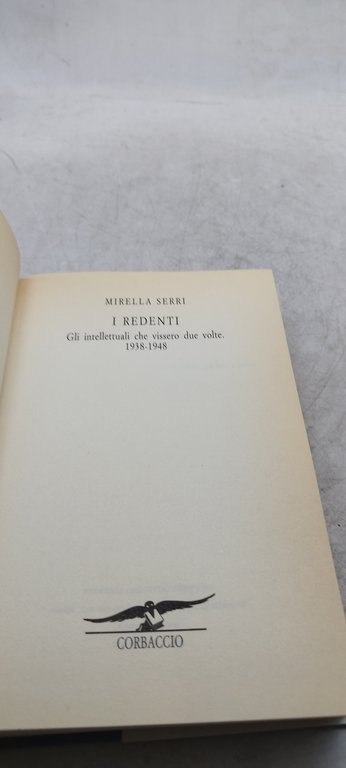 i redenti gli inttellettuali che vissero due volte 1938 1948