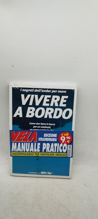 i segreti dell'andar per mare vivere a bordo chiuso nel …