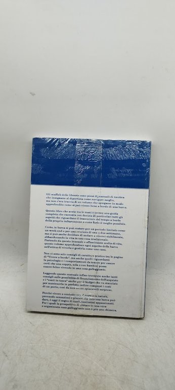 i segreti dell'andar per mare vivere a bordo chiuso nel …