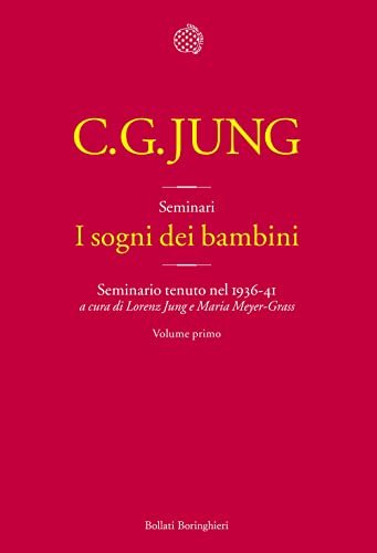 I sogni dei bambini. Seminario tenuto nel 1936-41 (Vol. 1)