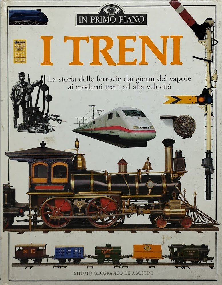 i treni la storia delle ferrovie dai giorni del vapore …