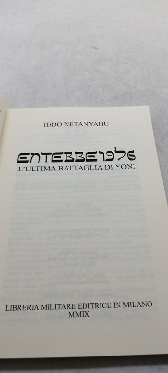 iddo netanyahu entebbe 1976 l'ultima battaglia di yoni