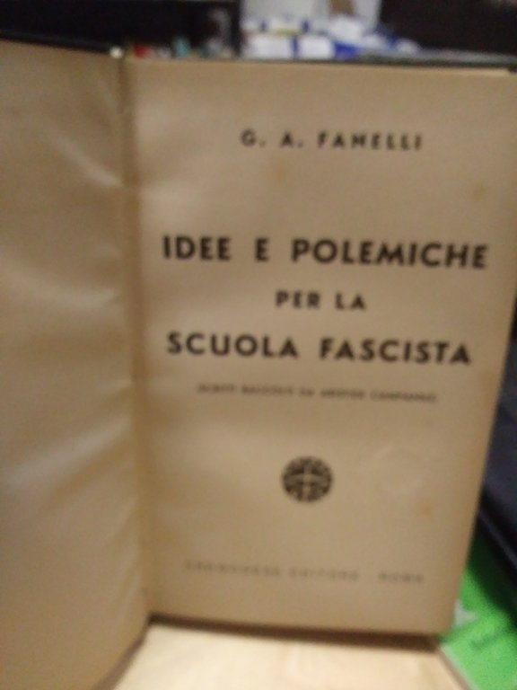 idee e polemiche per la scuola fascista fanelli