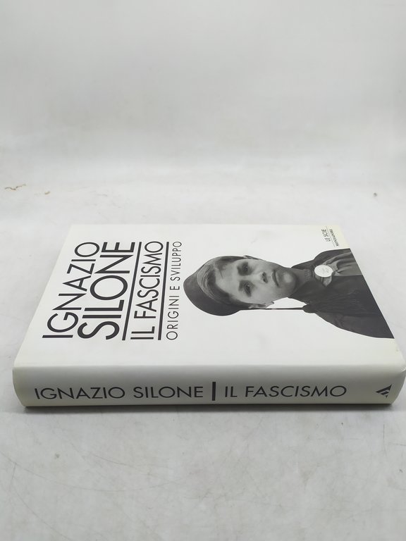 ignazio silone il fascismo origini e sviluppo le scie mondadori