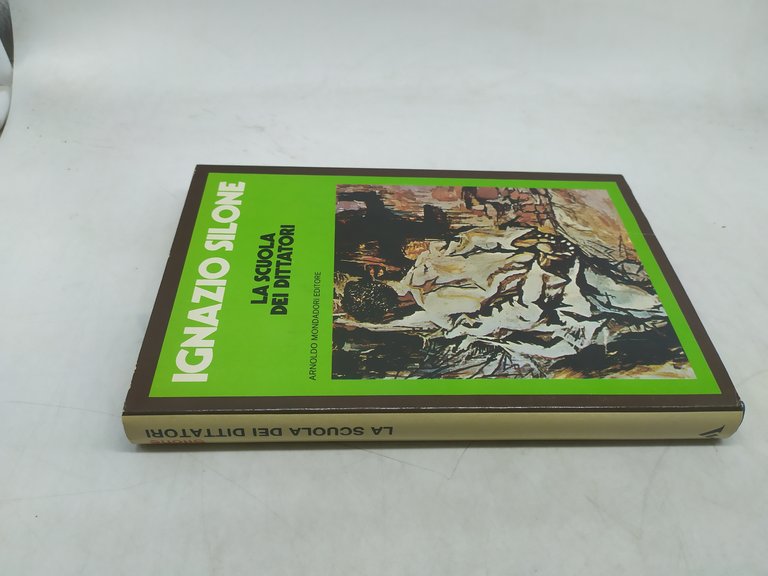ignazio silone la scuola dei dittatori mondadori
