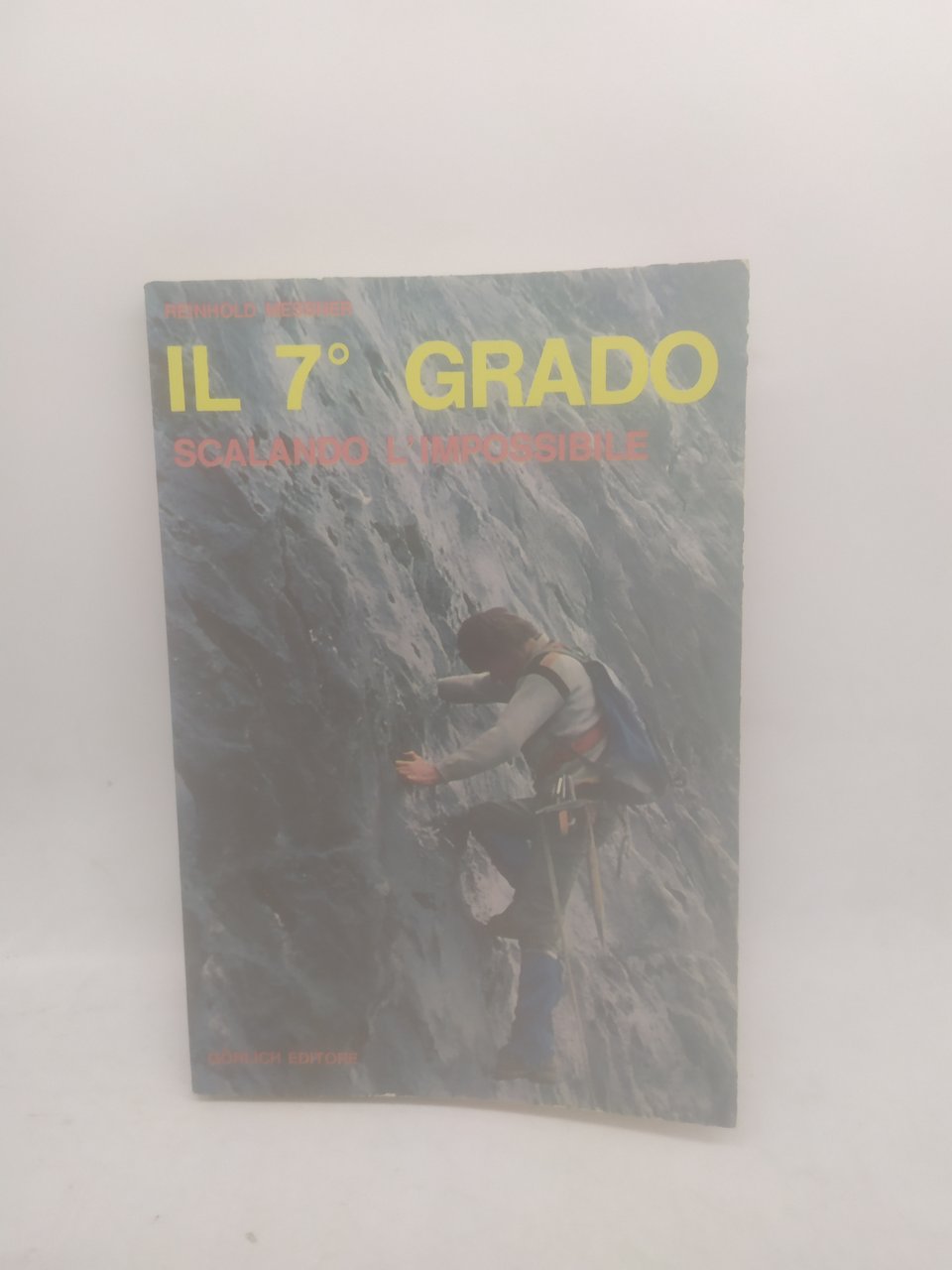 il 7^ grado scalando l'impossibile