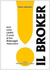 Il broker. Ecco come cambia il modo di fare brokeraggio …