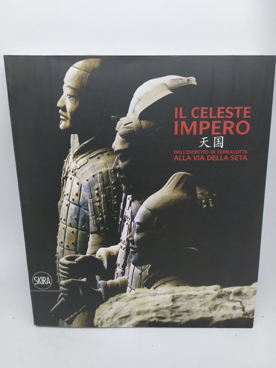 il celeste impero dall'esercito di terracotta alla via della seta …