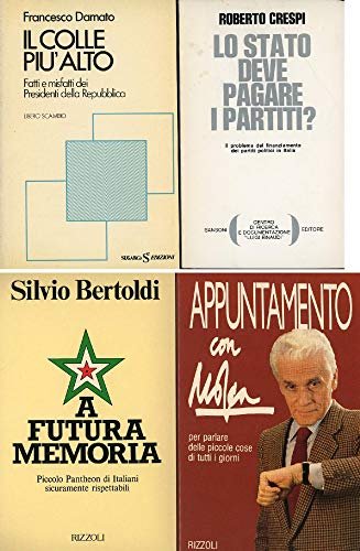 IL COLLE PIU' ALTO - FATTI E MISFATTI DEI PRESIDENTI …